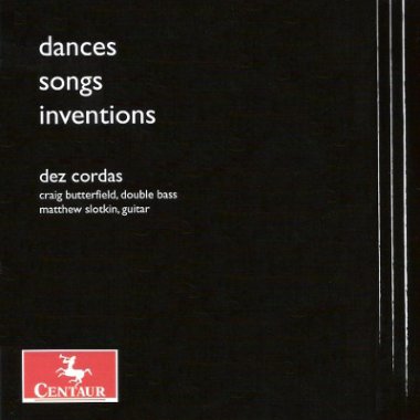 Dez Cordas (guitar & dbl bass) | Dances, Songs, Inventions CD