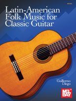 Diego | Latin-American Folk Music for Classical Guitar