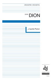 Dion | ...D'Apres Pluton (score) for orchestra