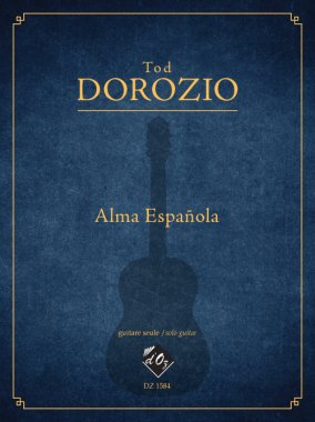 Dorozio | Alma Espanola for solo guitar