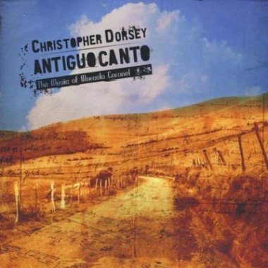 Dorsey | Antiguo canto: The Music of Marcelo Coronel CD