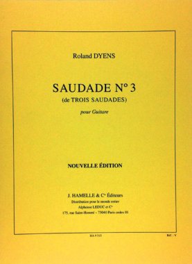 Dyens | 3 Saudades | No.3 for solo guitar