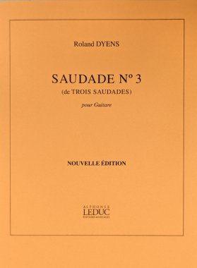 Dyens | Saudade No.3 de Trois Saudades pour guitare