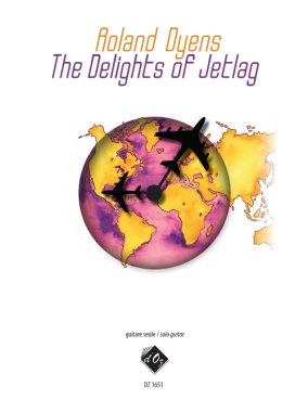 Dyens | The Delights Of Jetlag for solo guitar
