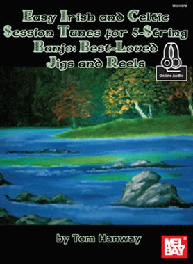 Easy Irish and Celtic Session Tunes for 5-string Banjo arr. by Hanway