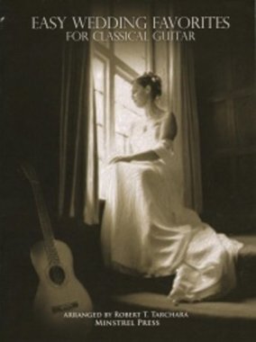 Easy Wedding Favorites arr. by Tarchara for Classical Guitar