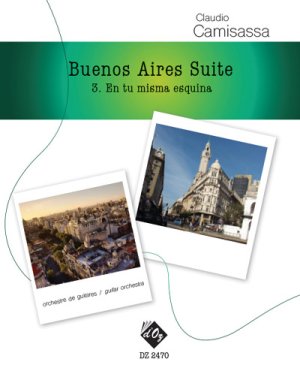 En tu misma esquina (Buenos Aires Suite) - for guitar orchestra