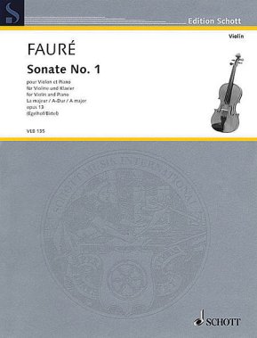 Faure | Violin Sonata No. 1 in A Major, Op. 13 for violin and piano