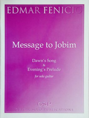 Fencio | Message To Jobim for solo guitar