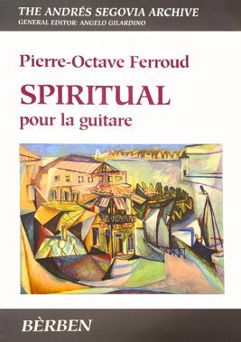 Ferroud | Spiritual, The A. Segovia Archive for solo guitar