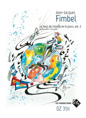 Fimbel | Le tour du monde en 6 jours, vol. 3 for solo guitar