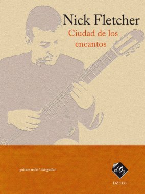 Fletcher | Ciudad De Los Encantos for solo guitar
