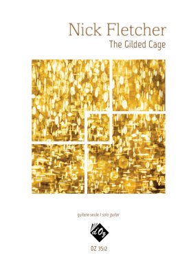 Fletcher | The Gilded Cage for solo guitar