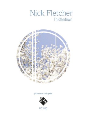 Fletcher | Thistledown for solo guitar
