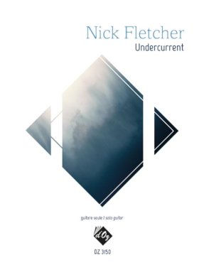 Fletcher | Undercurrent for solo guitar