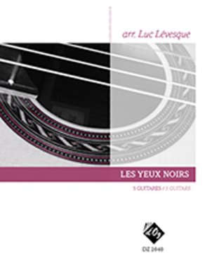 Folklore | Les yeux noirs (arr. Luc Lévesque) for 5 guitars