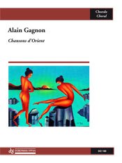 Gagnon | Chansons D'Orient for choir