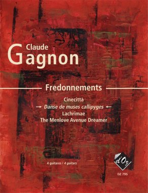 Gagnon | Fredonnements Danse Des Muses Callipyges for 4 guitars