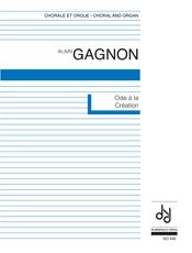 Gagnon | Ode a La Creation choir and organ