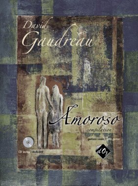 Gaudreau | Amoroso, Comp. (w/CD) for solo guitar