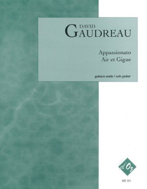 Gaudreau | Appassionato, Air et Gigue for solo guitar