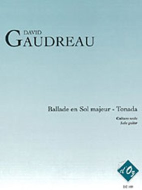 Gaudreau | Ballade En Sol Majeur Tonada for solo guitar