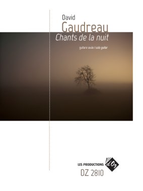 Gaudreau | Chants de la nuit for solo guitar
