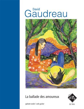 Gaudreau | La Ballade Des Amoureux for solo guitar