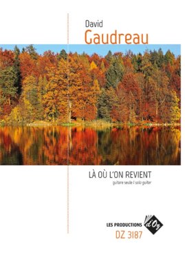 Gaudreau | La ou l'on revient for solo guitar