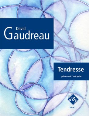 Gaudreau | Tendresse for solo guitar