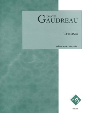 Gaudreau | Tristeza for solo guitar