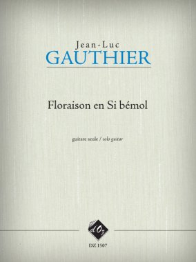 Gauthier | Floraison En Si Bemol for solo guitar