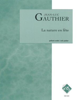 Gauthier | La Nature En Fete for solo guitar