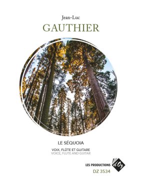 Gauthier | Le sequoia for guitar, flute & voice