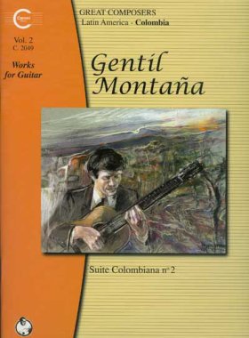 Gentil Montana | Works for Guitar Suite Colombiana No. 2 Vol. 2