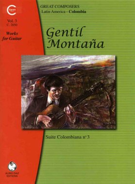 Gentil Montana | Works for Guitar Suite Colombiana No. 3 Vol. 3
