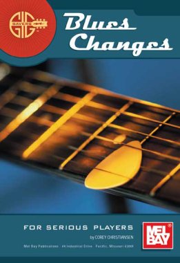 Gig Savers: Blues Changes For Serious Players by Corey Christiansen