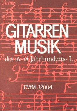 Gitarren Musik des 16 - 18 Jahrhunderts Vol. I