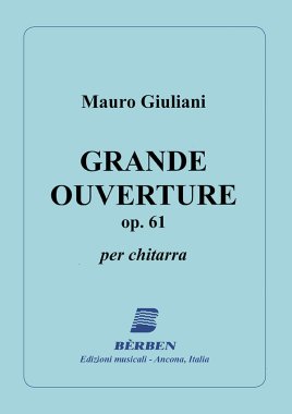 Giuliani | Grande Ouverture Op.61 for solo guitar