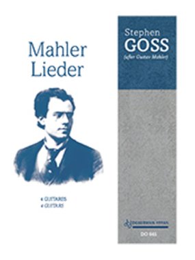 Goss | Mahler Lieder for 4 guitars