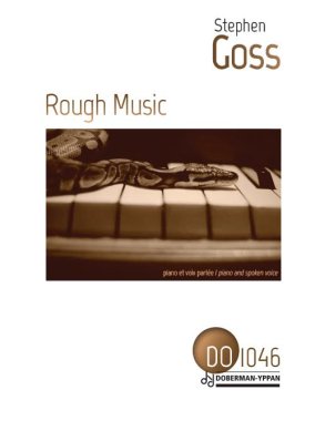 Goss | Rough Music - for spoken voice and piano