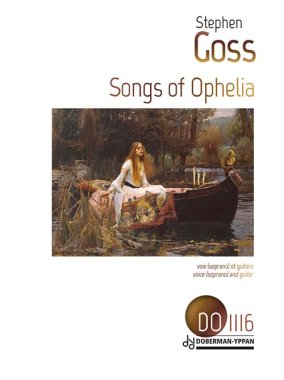 Goss | Songs of Ophelia for voice and guitar
