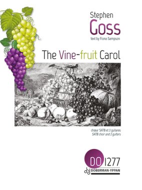 Goss | The Vine-fruit Carol for SABT choir and 2 guitars