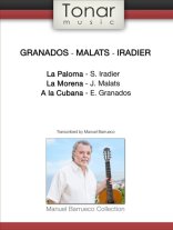Granados, Malats, Iradier | La Paloma, La Morena, and A La Cubana