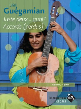 Guegamian | Juste deux... quoi / Accords (perdus) for 4 guitars