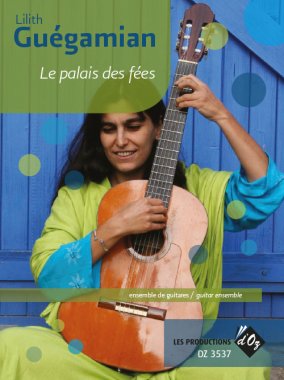 Guegamian | Le palais des fees for guitar ensemble