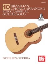 Guerra | 10 Brazilian Choros Arranged for Classical Guitar Solo