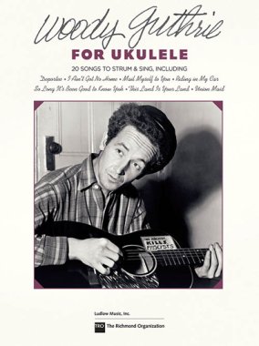 Guthrie | Woody Guthrie for Ukulele, 20 Songs to Strum and Sing