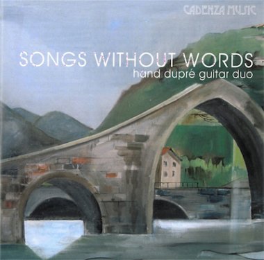 Hand Dupre Guitar Duo | Songs Without Words CD