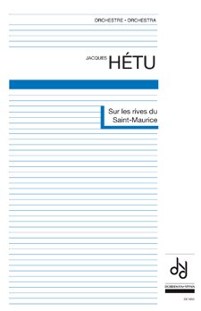 Hetu | Sur Les Rives Du Saint-Maurice, Opus 78 (score) for orchestra